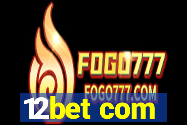 12bet com